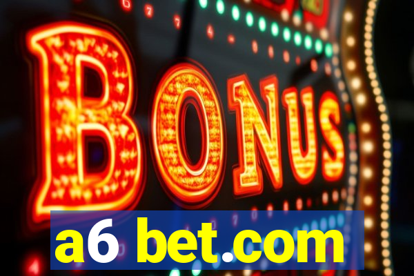 a6 bet.com